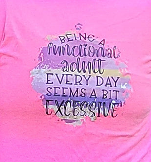 T-shirt ( Being A Functional Adult)