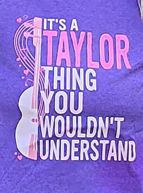 T-Shirt (It's A Taylor Thing)